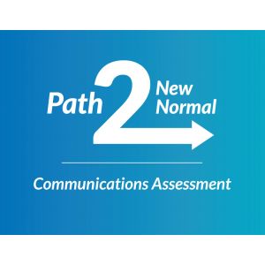Path 2 New Normal Communications Assessment